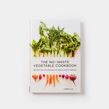 Load image into Gallery viewer, The No-Waste Vegetable Cookbook
