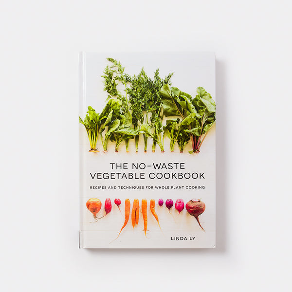 The No-Waste Vegetable Cookbook