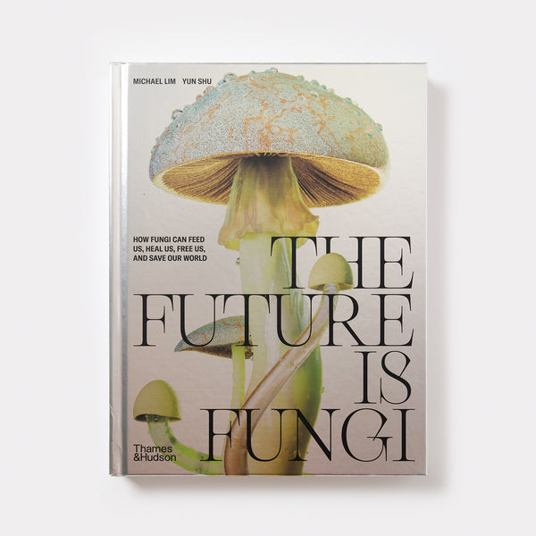 The Future is Fungi